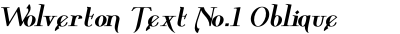 Wolverton Text No.1 Oblique Bold